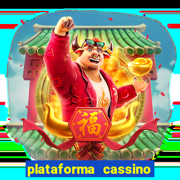 plataforma cassino que paga no cadastro